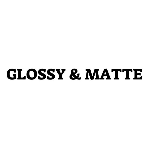 Glossy & Matte Brand
